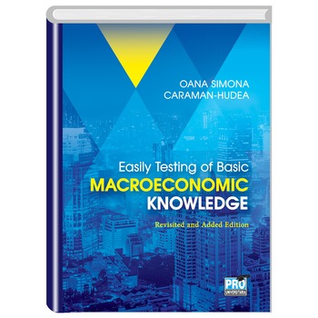 Easily Testing of Basic Macroeconomic Knowledg - Oana Simona Caraman-Hudea Easily Testing of Basic Macroeconomic Knowledg - Oana Simona Caraman-Hudea
