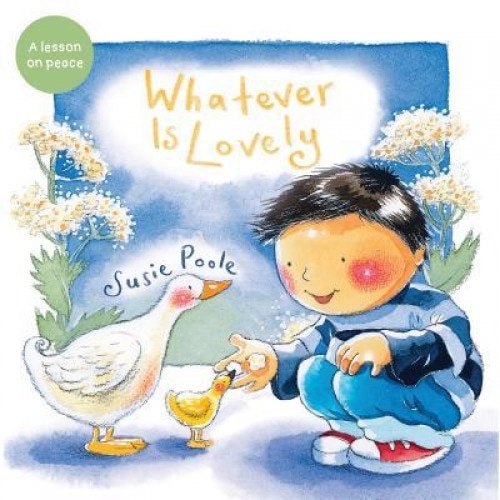 Whatever Is Lovely, Susie Poole (Author)