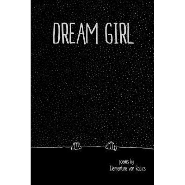 Dream Girl, Clementine Von Radics (Author)