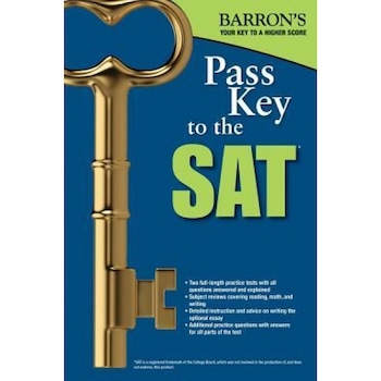 Pass Key to the SAT, 11th Edition, Barrons Educational Series Pass Key to the SAT, 11th Edition, Barrons Educational Series