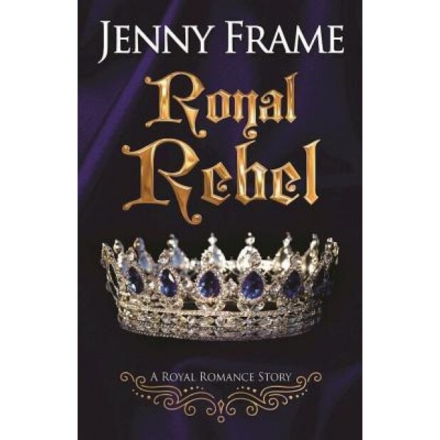 Royal Rebel, Jenny Frame (Author)