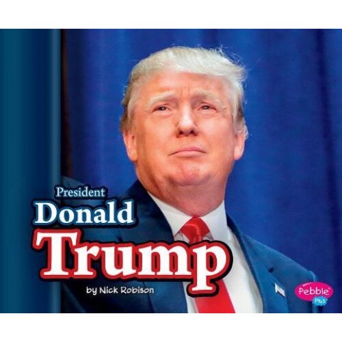 President Donald Trump, Nick Robison (Author)