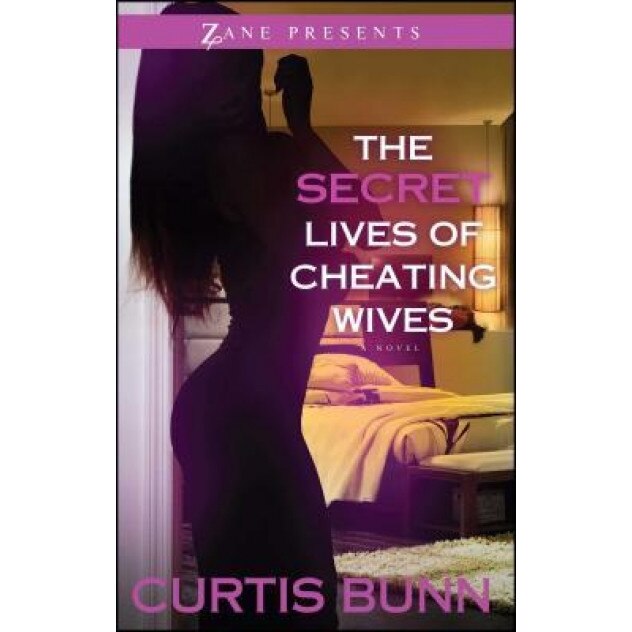 Secret Lives of Cheating Wives, Curtis Bunn (Author)