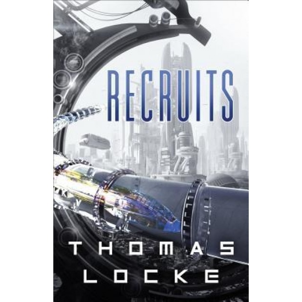 Recruits, Thomas Locke (Author)