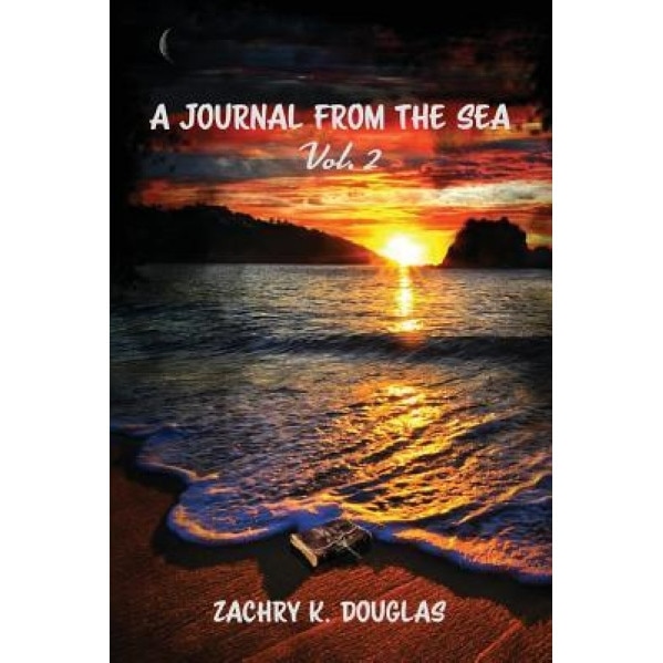 A Journal from the Sea Vol.2, Zachry K. Douglas (Author)