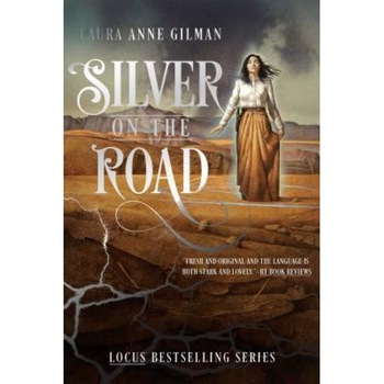 Silver on the Road, Laura Anne Gilman (Author) Silver on the Road, Laura Anne Gilman (Author)