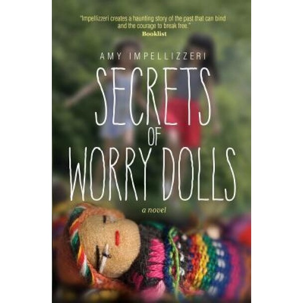 Secrets of Worry Dolls, Amy Impellizzeri (Author)