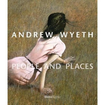 Andrew Wyeth: People and Places, Thomas Padon (Foreword by) Andrew Wyeth: People and Places, Thomas Padon (Foreword by)