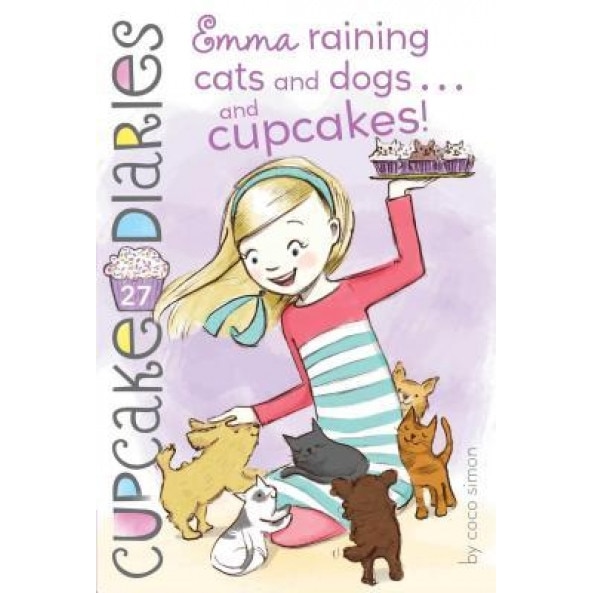 Emma Raining Cats and Dogs . . . and Cupcakes!, Coco Simon (Author)