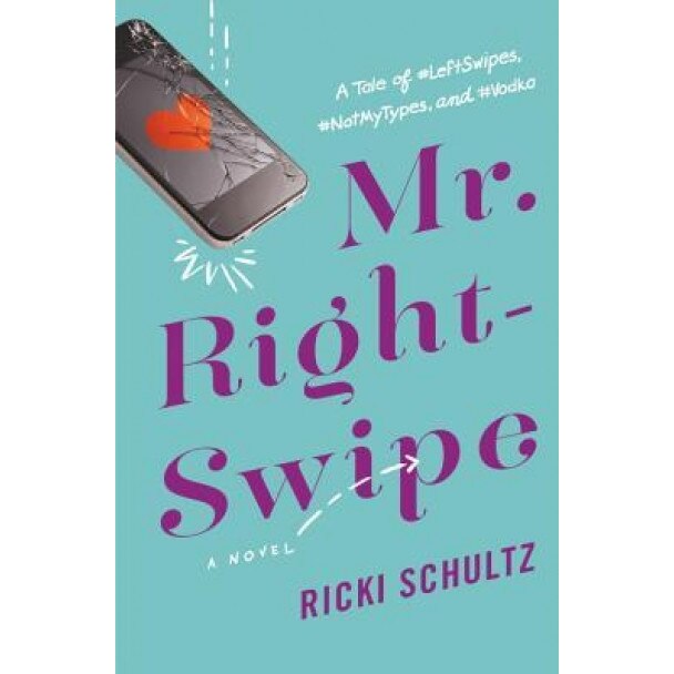 Mr. Right-Swipe, Ricki Schultz (Author)