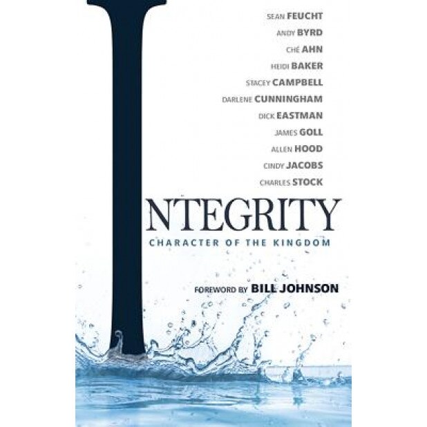 Integrity: Character of the Kingdom, Sean Feucht (Author)