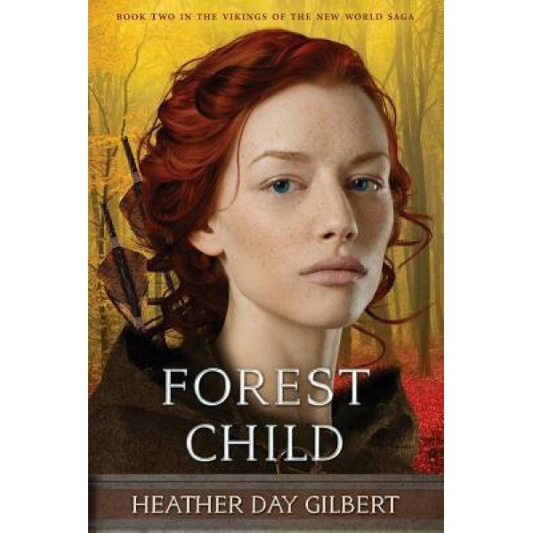 Forest Child, Heather Day Gilbert (Author)