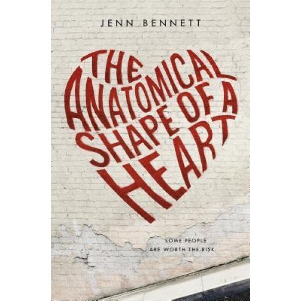 The Anatomical Shape of a Heart, Jenn Bennett (Author)