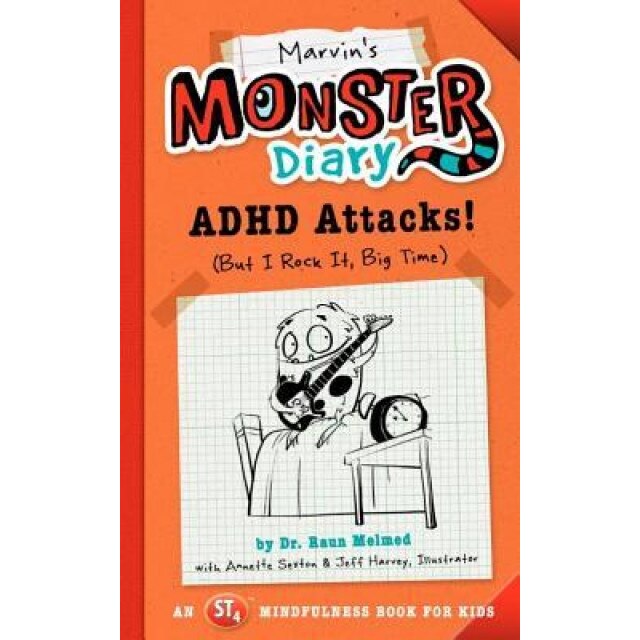Marvin's Monster Diary: ADHD Attacks! (But I Rock It, Big Time), Raun Melmed (Author)