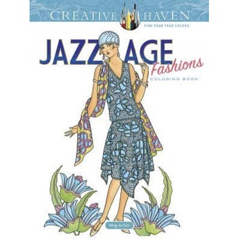Creative Haven Jazz Age Fashions Coloring Book, Ming-Ju Sun (Author) Creative Haven Jazz Age Fashions Coloring Book, Ming-Ju Sun (Author)