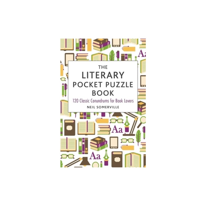 The Literary Pocket Puzzle Book 120 Classic Conundrums for Book Lovers, Neil Somerville