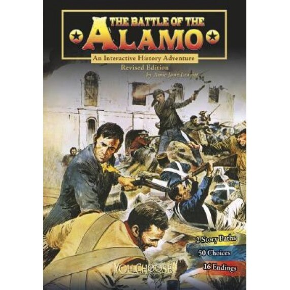 The Battle of the Alamo: An Interactive History Adventure, Amie Jane Leavitt (Author)