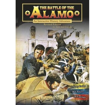 The Battle of the Alamo: An Interactive History Adventure, Amie Jane Leavitt (Author) The Battle of the Alamo: An Interactive History Adventure, Amie Jane Leavitt (Author)