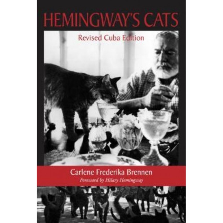 Hemingway's Cats: An Illustrated Biography, Carlene Brennen (Author)