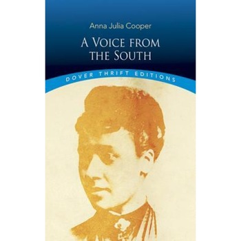 A Voice from the South, Anna J. Cooper (Author) A Voice from the South, Anna J. Cooper (Author)