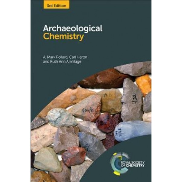 Archaeological Chemistry, A. Mark Pollard (Author)