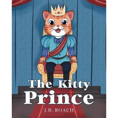 The Kitty Prince, J. B. Roach (Author)