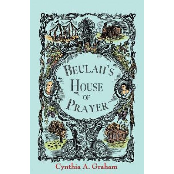 Beulah's House of Prayer, Cynthia A. Graham (Author)