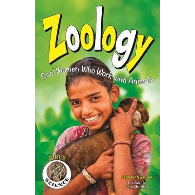 Zoology: Cool Women Who Work with Animals, Jennifer Swanson (Author)