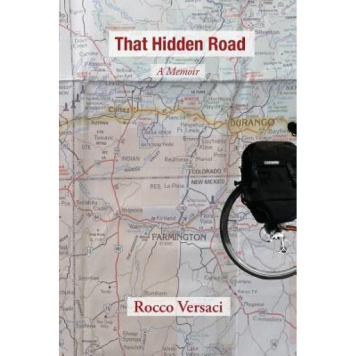 That Hidden Road: A Memoir, Rocco Versaci (Author)