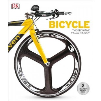 Bicycle: The Definitive Visual History, Dorling Kindersley Publishing Bicycle: The Definitive Visual History, Dorling Kindersley Publishing