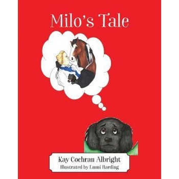 Milo's Tale, Kay Cochran Albright (Author) Milo's Tale, Kay Cochran Albright (Author)
