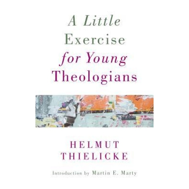 A Little Exercise for Young Theologians, Helmut Thielicke (Author)