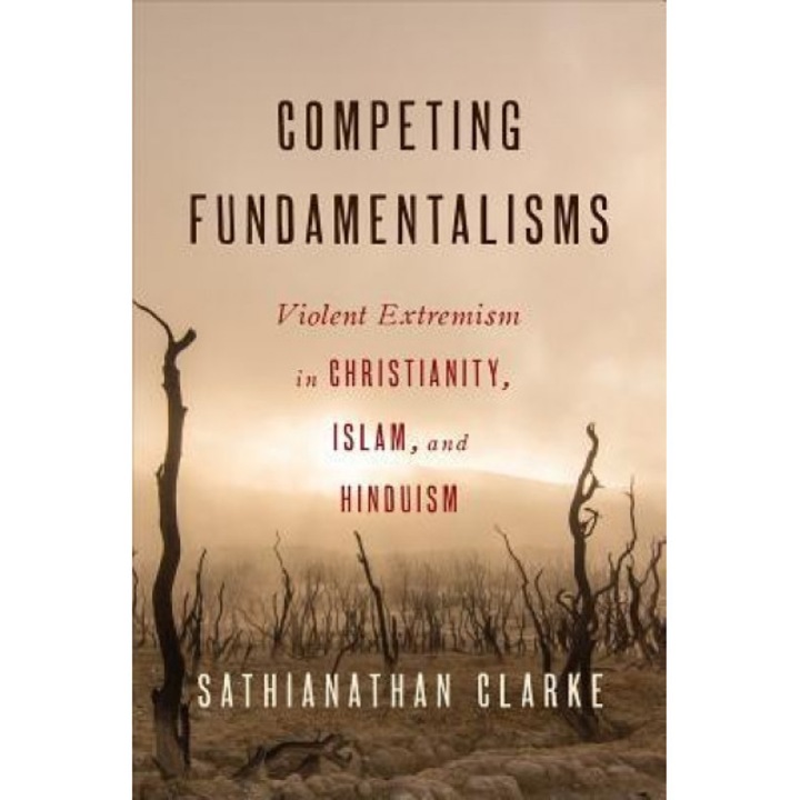Competing Fundamentalisms, Sathianathan Clarke (Author)