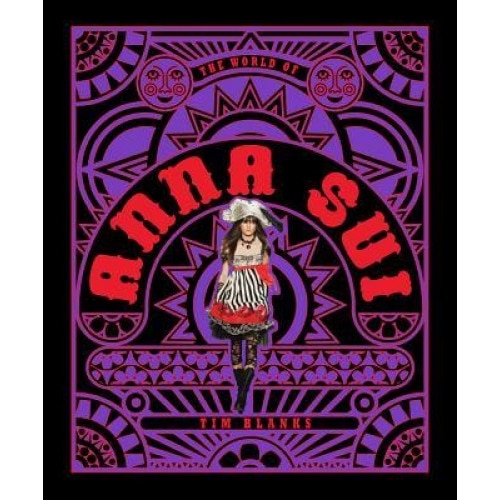 The World of Anna Sui, Tim Blanks (Author)