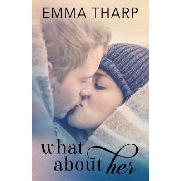 What about Her, Emma Tharp (Author)