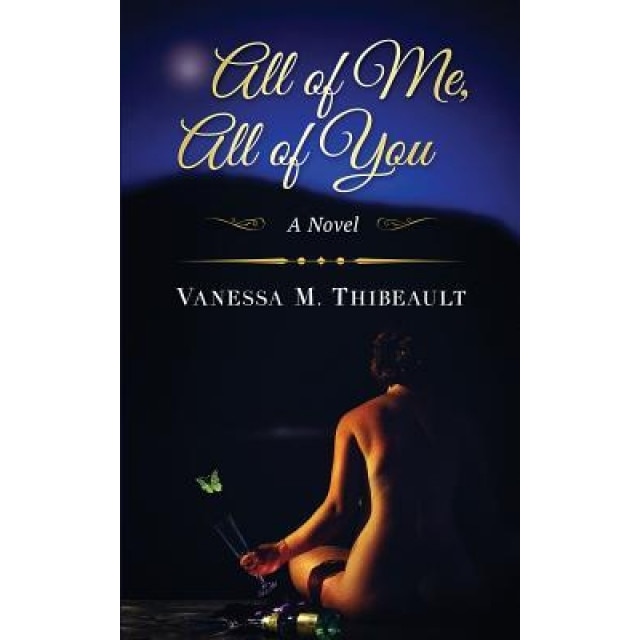 All of Me, All of You, Vanessa M. Thibeault (Author)