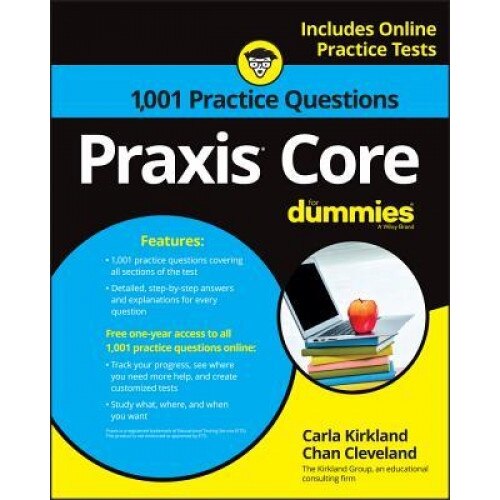 1,001 Praxis Core Practice Questions for Dummies with Online Practice, Carla C. Kirkland (Author)