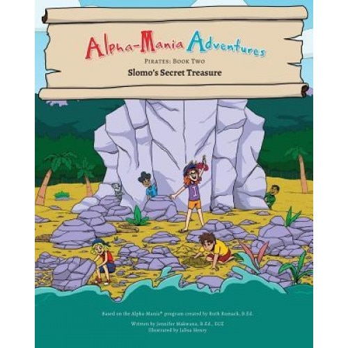 Alpha-Mania Adventures: Slomo's Secret Treasure: A Blending Book, Jennifer Makwana (Author)