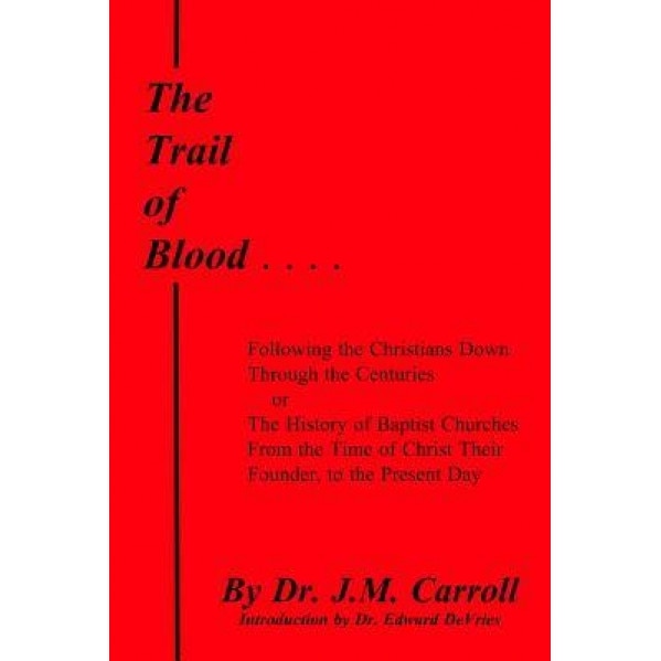 The Trail of Blood, Edward DeVries (Author)