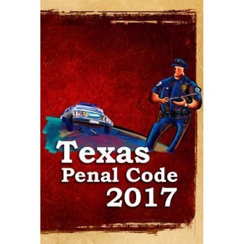 Texas Penal Code 2017, John Snape (Author) Texas Penal Code 2017, John Snape (Author)