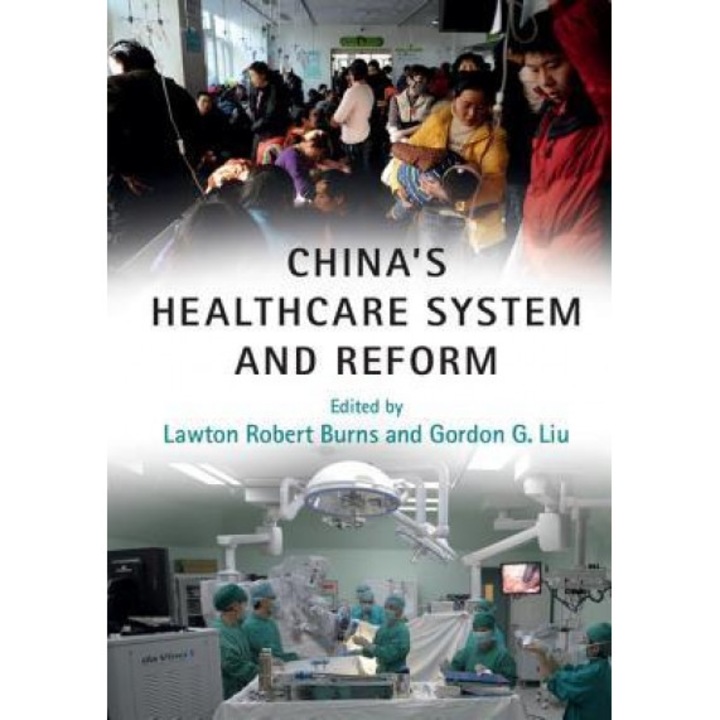 China's Healthcare System and Reform, Lawton Robert Burns (Editor)