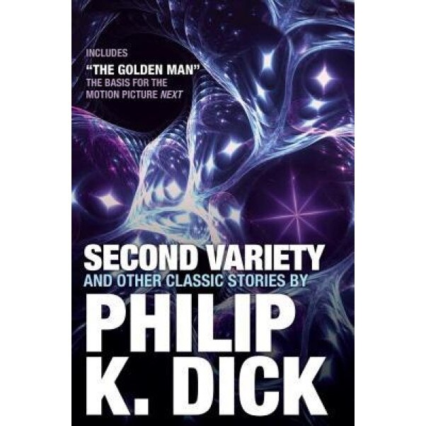 Second Variety and Other Classic Stories, Phillip K. Dick (Author)