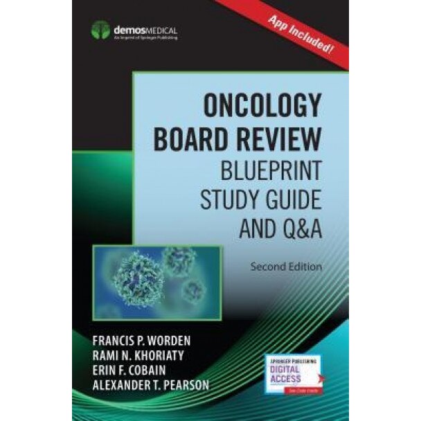 Oncology Board Review, Second Edition: Blueprint Study Guide and Q&A - Francis P. Worden (Editor)