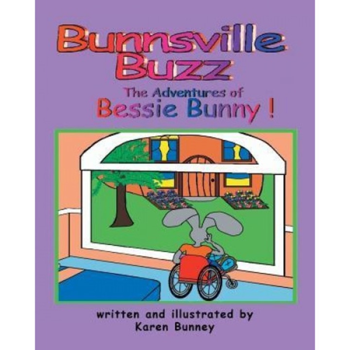 The Adventures of Bessie Bunny, Karen Bunney (Author)