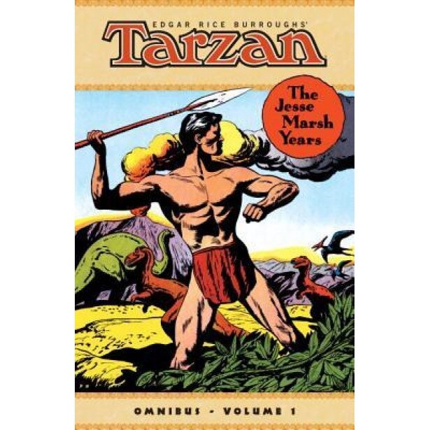 Tarzan: The Jesse Marsh Years Omnibus Volume 1, Gaylord DuBois (Author)