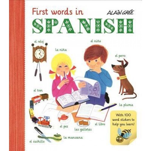 First Words in Spanish, Alain Gree (Illustrator)