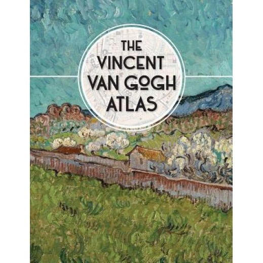 The Vincent Van Gogh Atlas, Nienke Denekamp (Author)