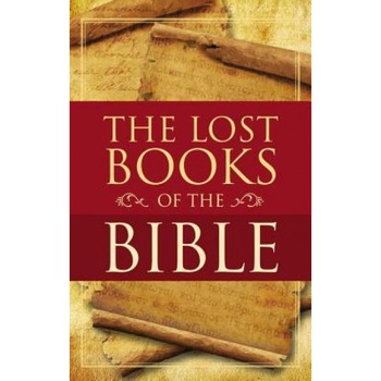 The Lost Books of the Bible, William Hone (Author) The Lost Books of the Bible, William Hone (Author)
