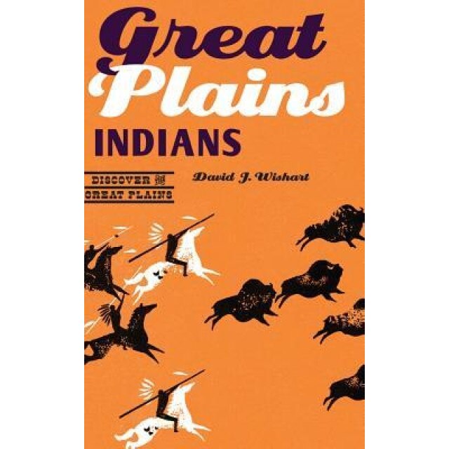 Great Plains Indians, David J. Wishart (Author)