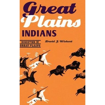Great Plains Indians, David J. Wishart (Author) Great Plains Indians, David J. Wishart (Author)